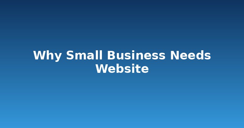 Stop Losing Customers: Why Your Small Business Needs a Website