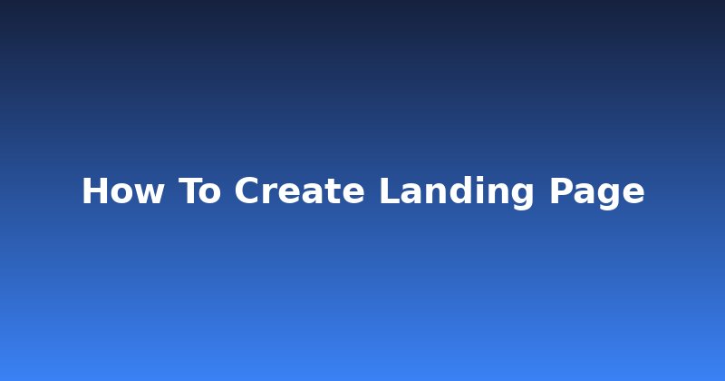 Unlock Conversions: How to Create a Landing Page That Sells