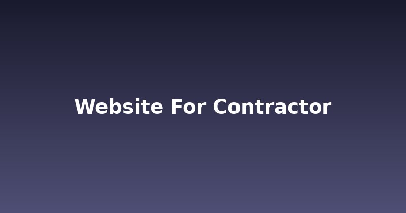 Contractors: Does Your Website Actually Win You Jobs?