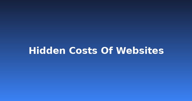 Website Budget Blowouts? Unmask the Hidden Costs