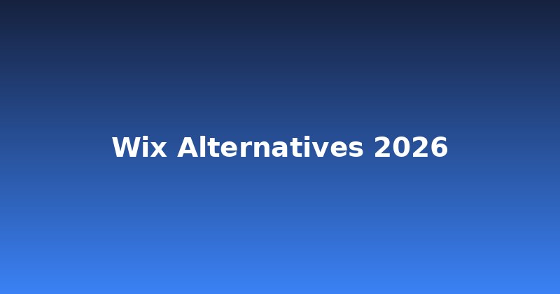 Frustrated with Wix? Top Alternatives for Your 2026 Website