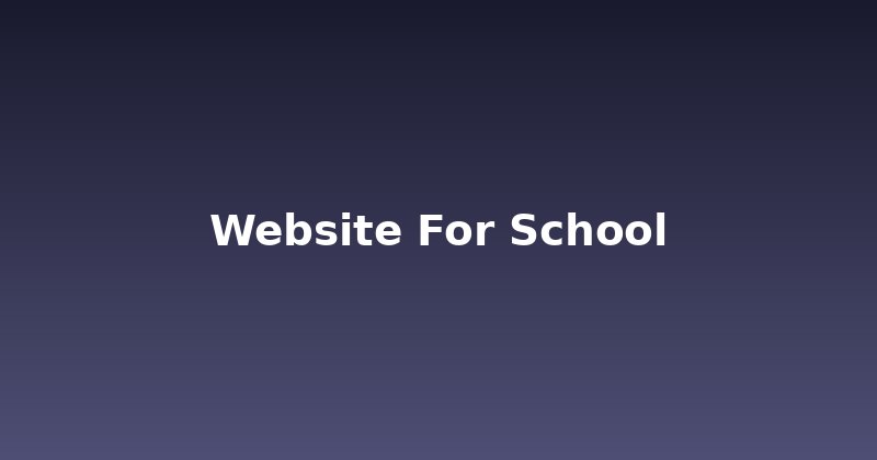 Building a Great Website for School? Here's What You Need