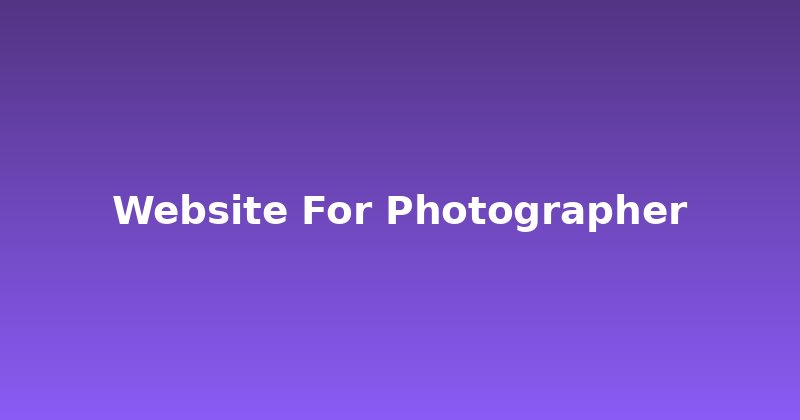 Crafting a Winning Website for Photographers