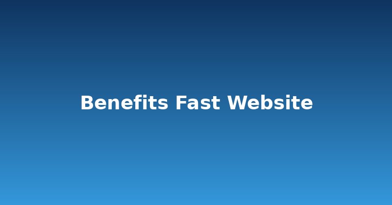 Why a Fast Website Isn't a Luxury, It's Your Business Edge