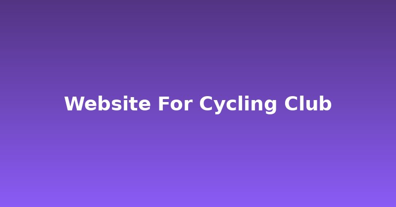 Build a Winning Website for Your Cycling Club