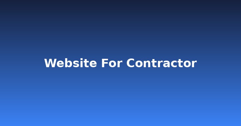 Your Contractor Website: More Than Just an Online Business Card